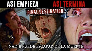 ASI EMPIEZA Y TERMINA DESTINO FINAL LA SAGA COMPLETA