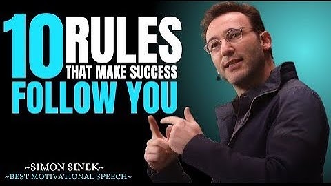 10 Rules that Make Success Follow You || Best Motivational Speech By Simon Sinek ||#simonsinek