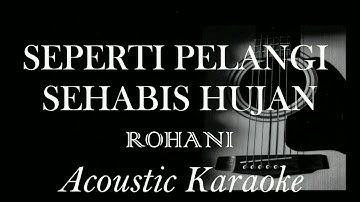 Seperti Pelangi Sehabis Hujan - Acoustic Karaoke (Intrumental)