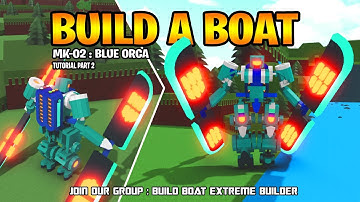 BUILD BOAT : MK-02 BLUE ORCA TUTORIAL Pt 2
