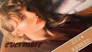 Taylor Swift Evermore Ranked by Me (2024 Version)