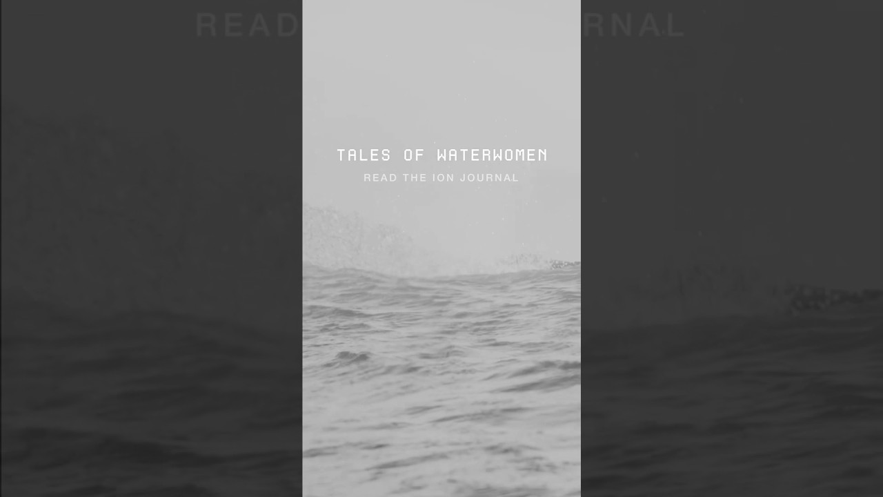 ::: An ode to the women, who inspire everything we create. "Tales of Waterwomen" starts here.
