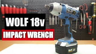 Wolf 18v Impact wrench - Is it worth the money?