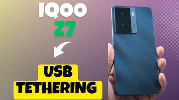 How to Enable USB Tethering IQOO Z7