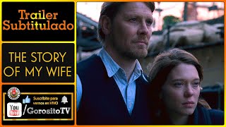 THE STORY OF MY WIFE - Trailer Subtitulado al Español - A feleségem története / Léa Seydoux