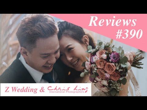 Z Wedding & Chris Ling Photography Reviews #390 ( Singapore Pre Wedding Photography and Gown )