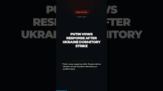 Putin vows response after Ukraine dormitory strike #Shorts