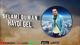 Selami Duman - Haydi Gel (2021 © Aydın Müzik) Resimi