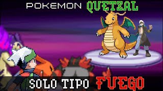 La LIGA POKÉMON De Quetzal PERO solo con POKÉMON TIPO FUEGO _ kaloOMG