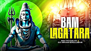 BAM LAGATARA - EDM TRANCE MIX | DJ ARYAN EXCLUSIVE | SHANKAR BHAGWAN DJ REMIX | NEW SONG