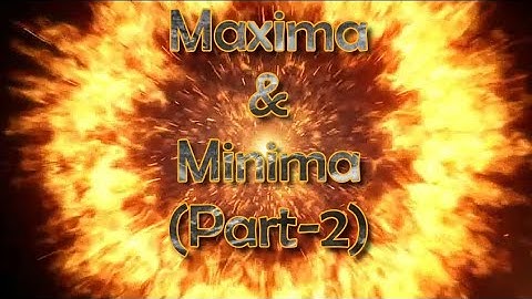 Maxima & Minima( Part 2)