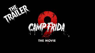 New Trailer! Camp Frida 9: The Movie