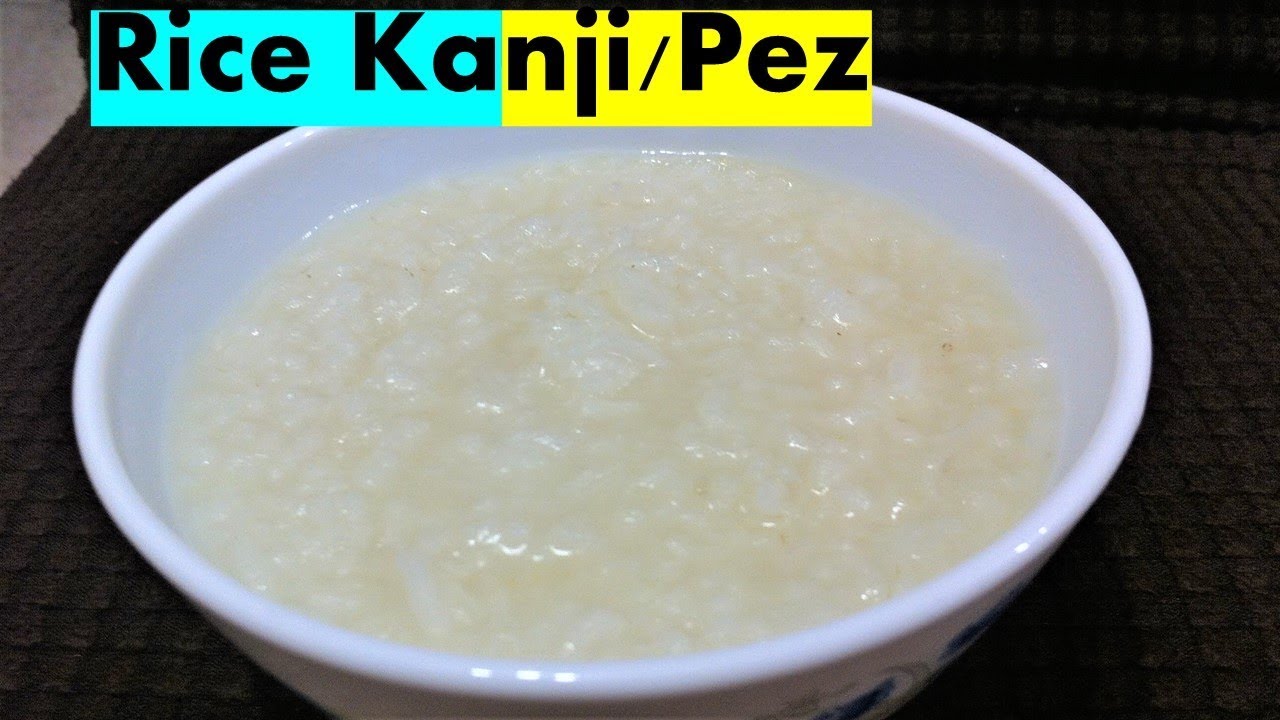 "Rice Kanji" Goan Pez Rice Porridge For All Ages Healthy Recipe