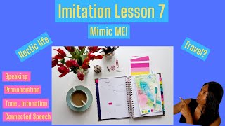 Imitation/ Mimicking Lesson 7| Improve Your English Speaking Skills| Talk about hectic times