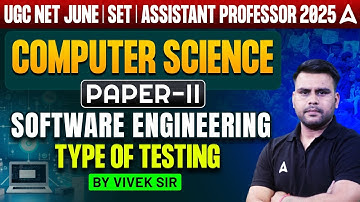 UGC NET June 2025 | Computer Science Paper 2 | Software Engineering Type of Testing