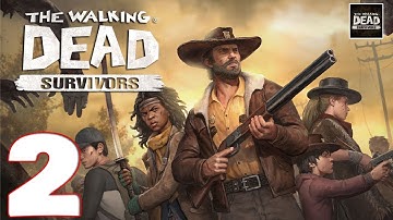 The Walking Dead: Survivors - Gameplay Walkthrough Part 2 (iOS, Android)