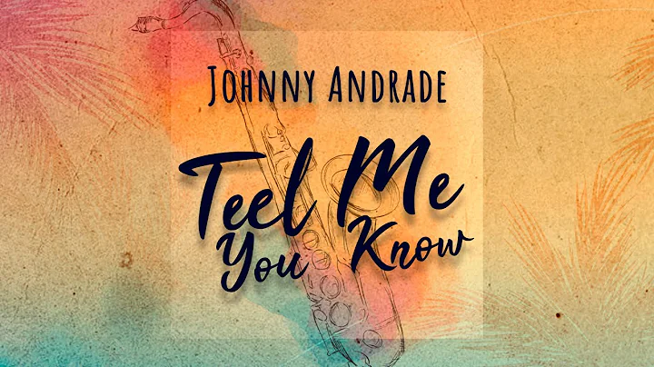 Johnny Andrade - Tell Me You Know ( Radio Edit )