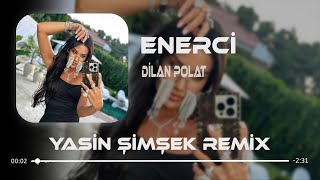 Yüzde Yüz Enerci Bu Nasıl Bir Sinerji ( Yasin Şimşek & Özkan Yıldız Remix ) Dilan Polat - Enerci