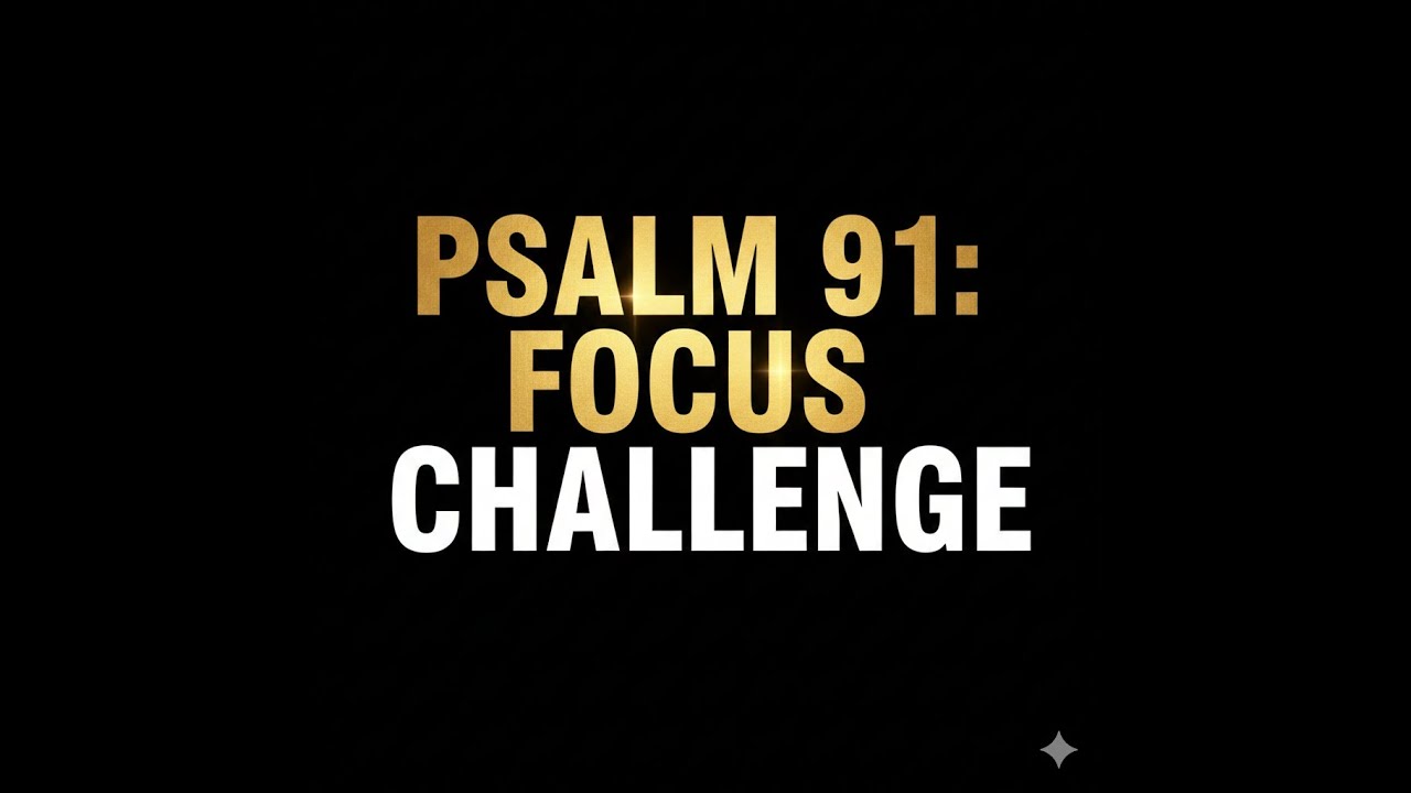 Psalm 91: The Protection Challenge (300-600 WPM Silent RSVP)