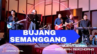 BUJANG SEMANGGANG_LIVE BAND (LAGU REQUEST)