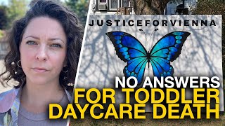 Where is justice for Vienna, the two-year-old found dead at a licensed Ontario daycare? Information