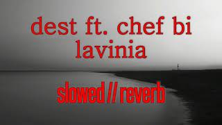 dest ft. chef bi - lavinia // slowed+reverb Resimi