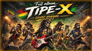 Download Lagu TIPE-X FULL ALBUM 2026: Koleksi Lagu Terbaru Tipe-X Versi Ska Reggae (Must Reggae) MP3