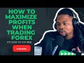 HOW TO MAXIMIZE PROFITS WHEN TRADING FOREX : WINTER 2024