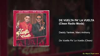 [Official] Daddy Yankee x Marc Anthony - De Vuelta Pa' La Vuelta (Clean Radio Moda) Resimi