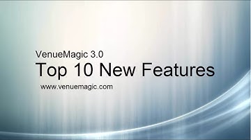 Top 10 New Features In VenueMagic 3.0