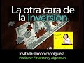 La otra cara de la inversión entrevista  Mónica Higuera de finanzas y algo mas