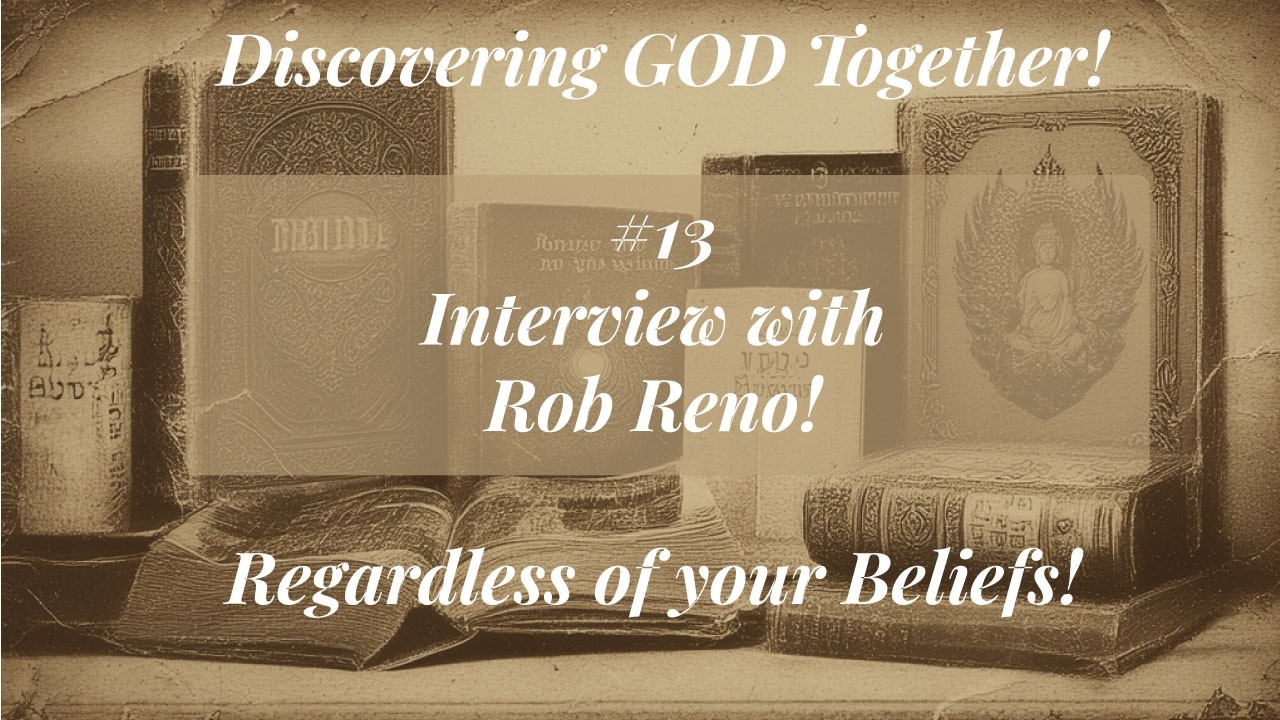 Rob Angold Reno #12 Discovering God Together with Rob Reno Interview exploring Rob's ...