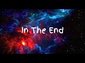 In the End - Linkin Park (Lyrics)