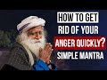 Sadhguru - How To Overcome Your Anger Quickly