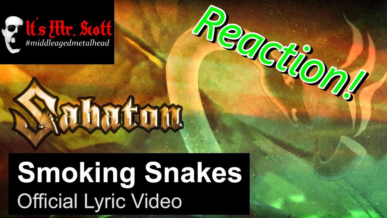 REACTION to: SABATON | Smoking Snakes | From MR. SCOTT!
