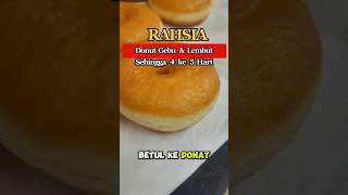 Rahsia Donut Lembut Dan Gebu sehingga 4 ke 5 hari. #donutgebu #donut #donuts #donutreview