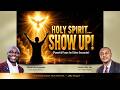 Holy Spirit Show Up! | Experience God&rsquo;s Power, Presence &amp; Breakthrough in Your Life