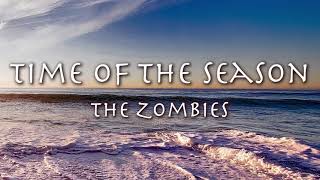 TIME OF THE SEASON - The Zombies (Lyrics) ゾンビーズ「ふたりのシーズン」1968年【和訳】