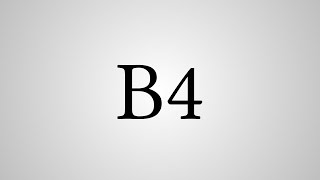 What Does B4 Stand For