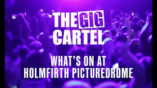 What's on at Holmfirth Picturedrome