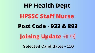 HPSSC Staff Nurse Post Code - 933 & 893 || Joining Update || 110 Candidates || Let's Study