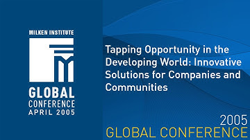 Global Conference 2005 - Tapping Opportunity in the Developing World