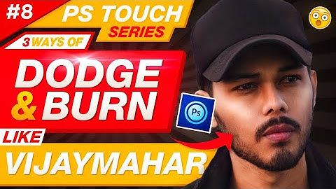 Dodge and Burn in Ps touch like @vijaymahar  | PS touch series by  #sjeditings