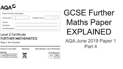 GCSE Further Maths Paper Explained (AQA June 2019 Paper 1) Part 4