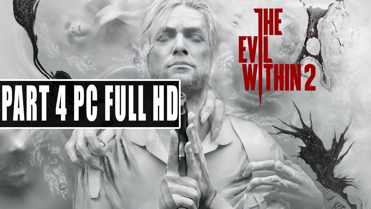 The Evil Within 2 4 4 The Evil Within 2 GamePlay Walkthrough Part YouTube the-evil-within-2-4-4-the-evil-within-2-gameplay-walkthrough-part-youtube