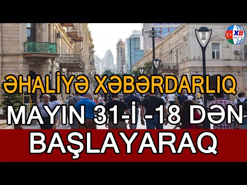 Əhaliyə xəbərdarlıq   Mayın 31 i 18 dən başlayaraq