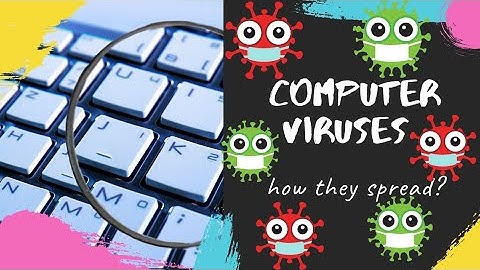 how computer  viruses spread?