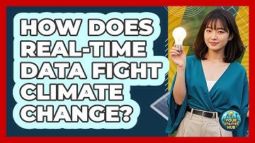 How Does Real-time Data Fight Climate Change? - Your Utilities Hub