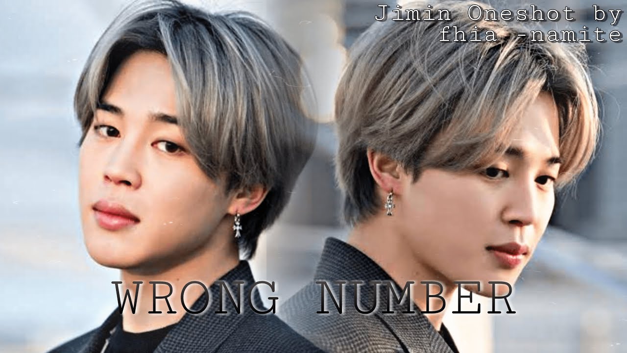 PARK JIMIN ONESHOT || WRONG NUMBER ||