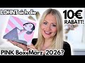 Pink Box März 2026 Unboxing Verlosung